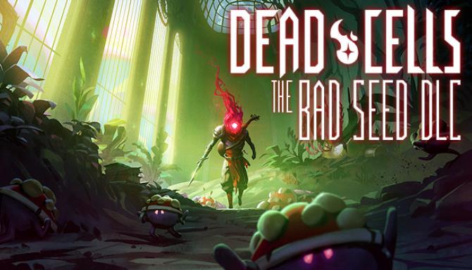 Dead Cells: The Bad Seed Dead Cells: The Bad Seed