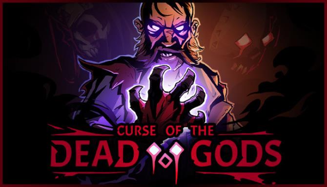 Curse of the Dead Gods Curse of the Dead Gods
