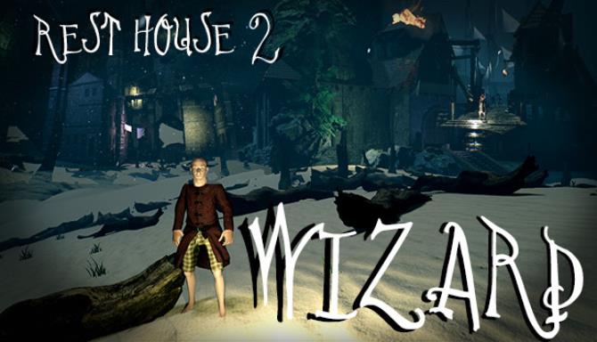 Rest House 2 – The Wizard Rest House 2 – The Wizard