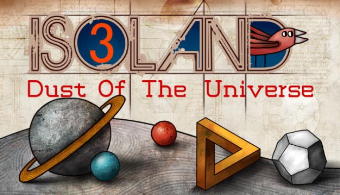 ISOLAND3: Dust of the Universe ISOLAND3: Dust of the Universe