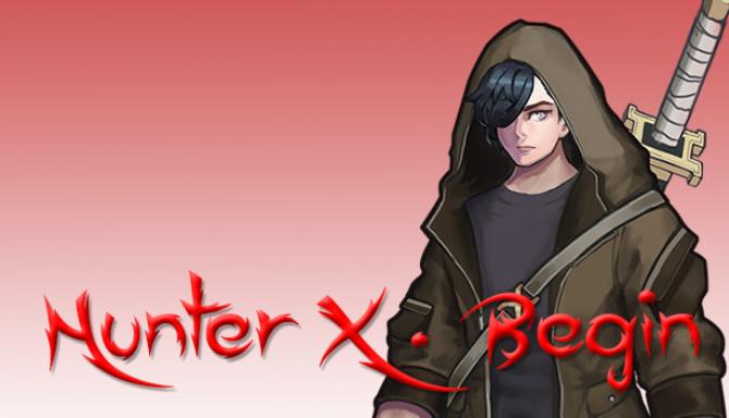 Hunter X – Begin Hunter X – Begin