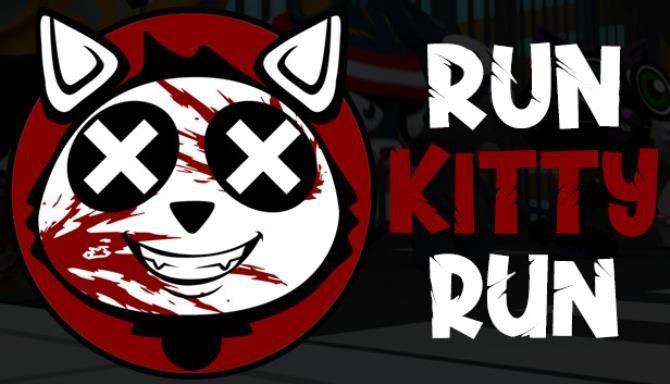 Run Kitty Run Run Kitty Run