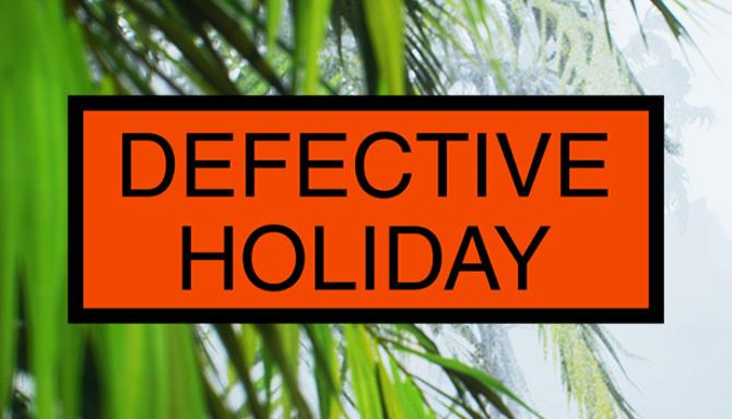 Defective Holiday Defective Holiday