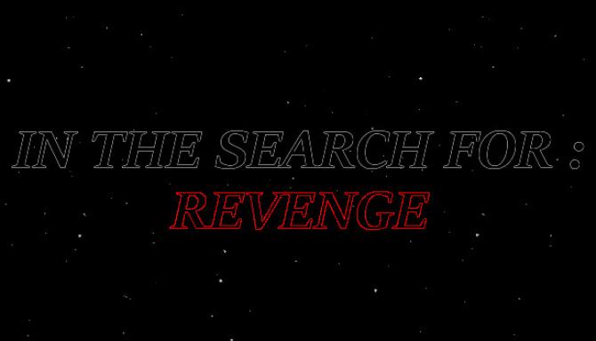 In The Search For: Revenge In The Search For: Revenge