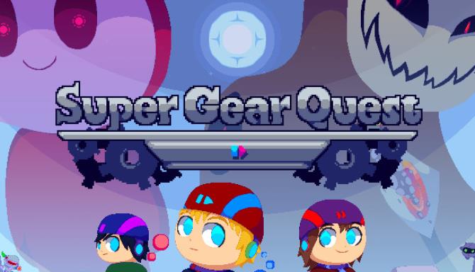 Super Gear Quest Super Gear Quest