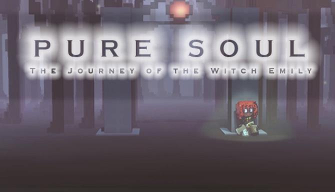 Pure Soul: The Journey of the Witch Emily Pure Soul: The Journey of the Witch Emily