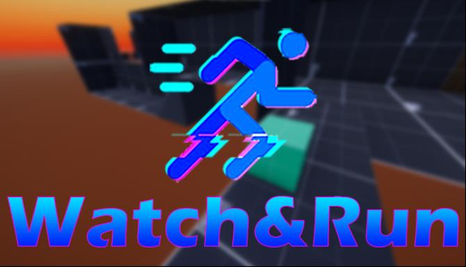 Watch&Run Watch&Run