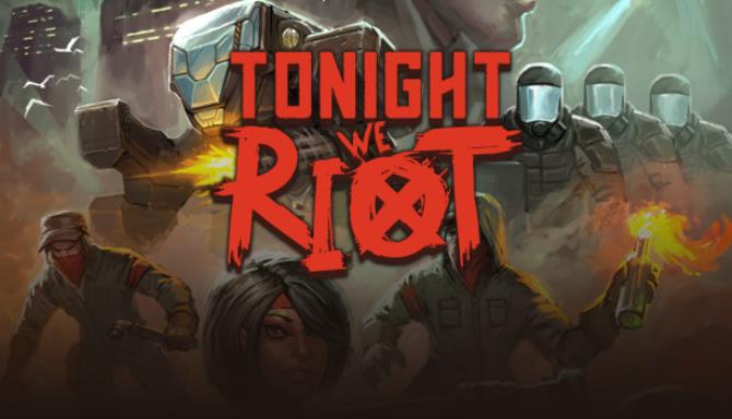 Tonight We Riot Tonight We Riot