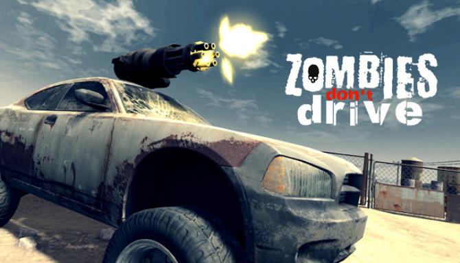 Zombies Don’t Drive Zombies Don’t Drive