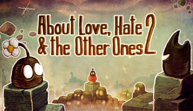 About Love, Hate And The Other Ones 2 About Love, Hate And The Other Ones 2