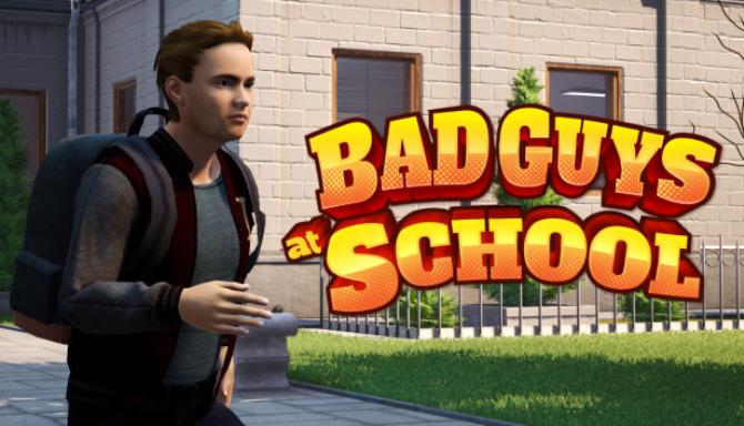 Bad Guys at School Bad Guys at School