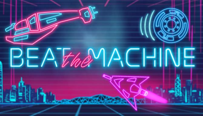 Beat The Machine Beat The Machine