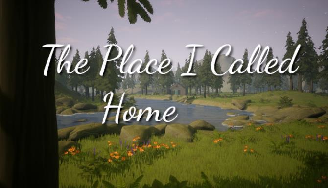 The Place I Called Home The Place I Called Home