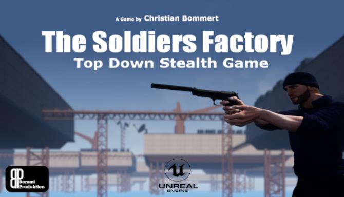 The Soldiers Factory The Soldiers Factory