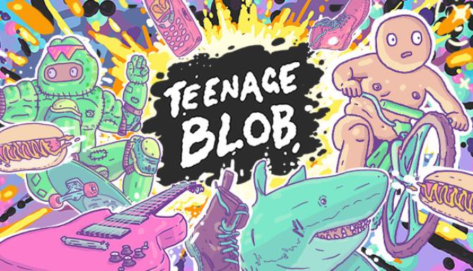 Teenage Blob Teenage Blob
