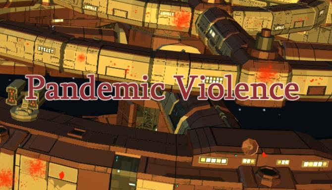 Pandemic Violence Pandemic Violence