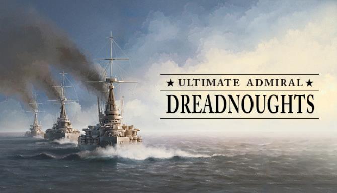 Ultimate Admiral: Dreadnoughts Ultimate Admiral: Dreadnoughts