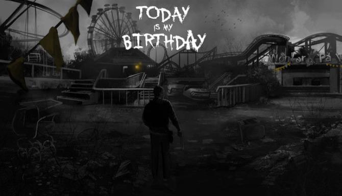 Today Is My Birthday Today Is My Birthday