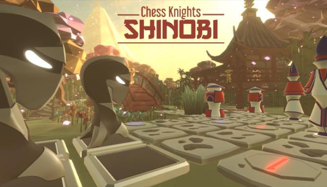 Chess Knights: Shinobi Chess Knights: Shinobi