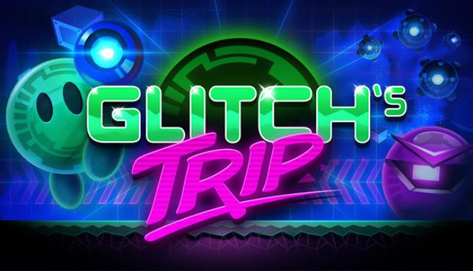 Glitch’s Trip Glitch’s Trip