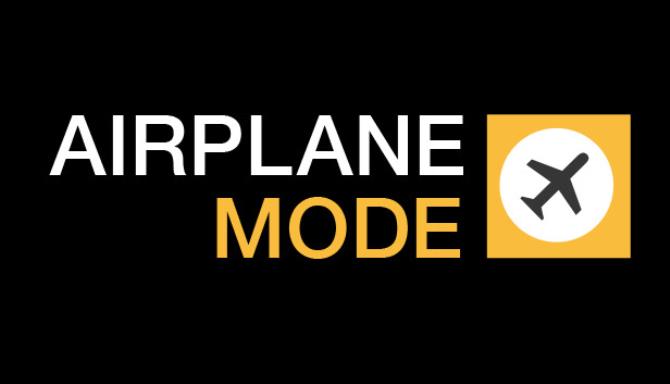 Airplane Mode Airplane Mode