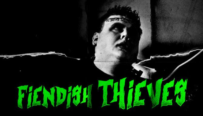 Fiendish Thieves Fiendish Thieves
