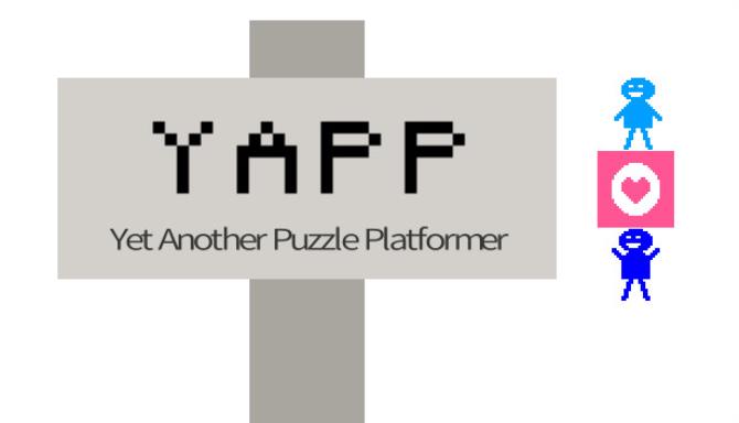 YAPP: Yet Another Puzzle Platformer YAPP: Yet Another Puzzle Platformer