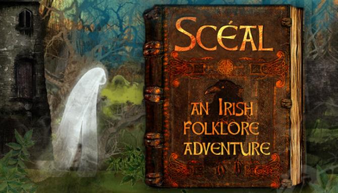 Sceal: An Irish Folklore Adventure Sceal: An Irish Folklore Adventure