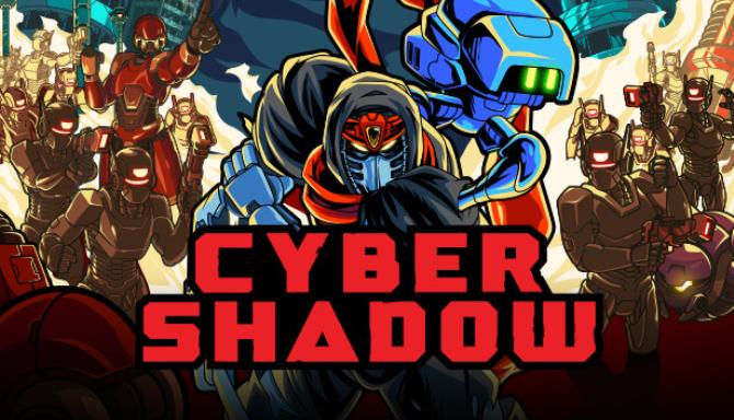 Cyber Shadow Cyber Shadow