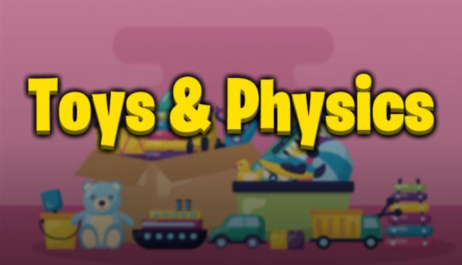 Toys & Physics Toys & Physics