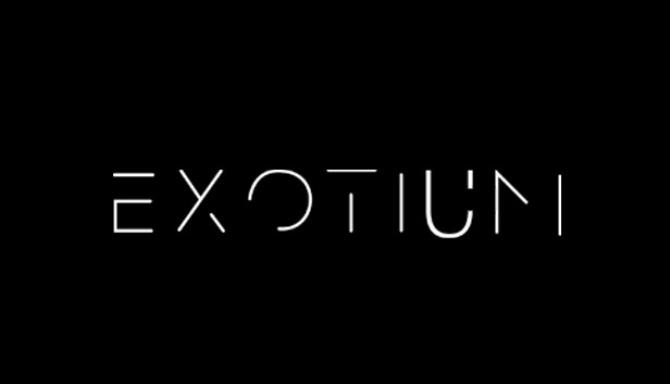EXOTIUM – Episode 1 EXOTIUM – Episode 1
