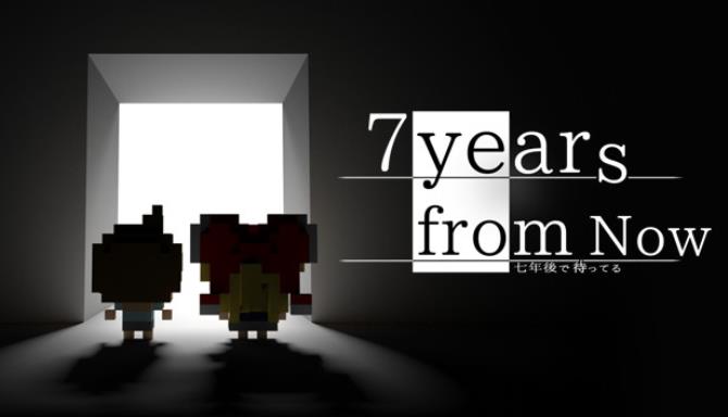 7 Years From Now 7 Years From Now