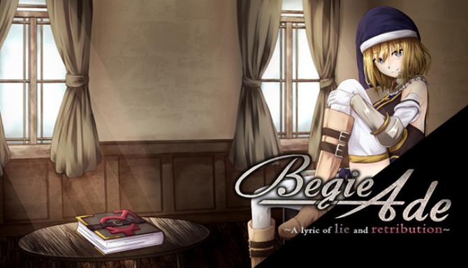 BegieAde ~a lyric of lie and retribution~ BegieAde ~a lyric of lie and retribution~