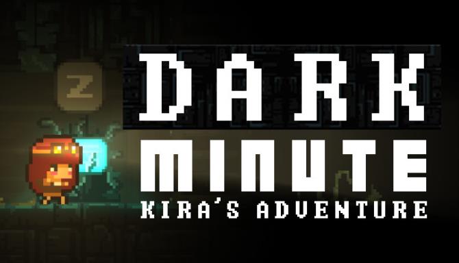 DARK MINUTE: Kira’s Adventure DARK MINUTE: Kira’s Adventure