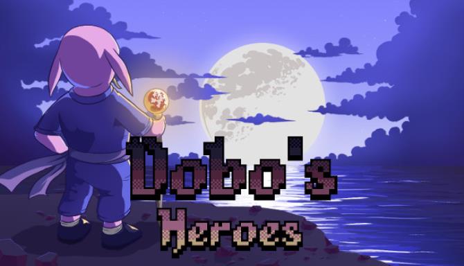 Dobo’s Heroes Dobo’s Heroes