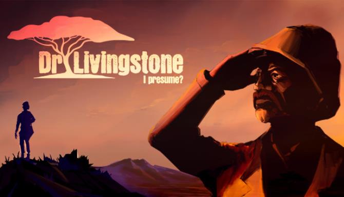 Dr Livingstone, I Presume? Dr Livingstone, I Presume?