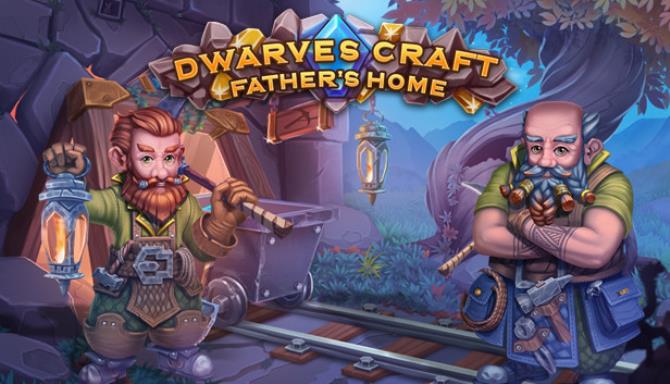 Dwarves Craft. Father’s home Dwarves Craft. Father’s home
