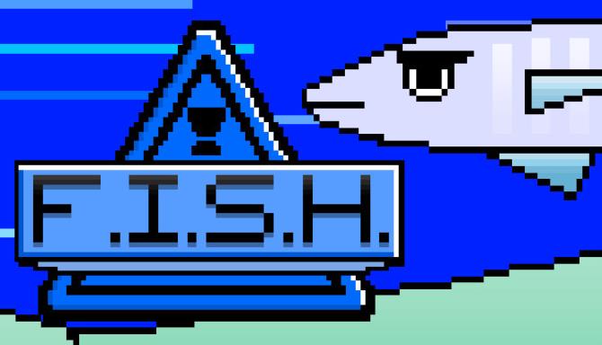F.I.S.H. F.I.S.H.