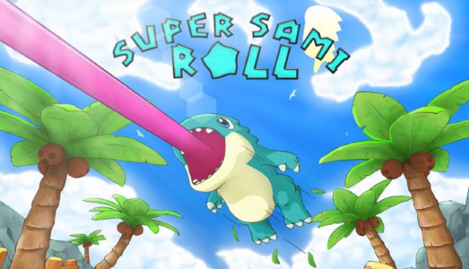 Super Sami Roll Super Sami Roll