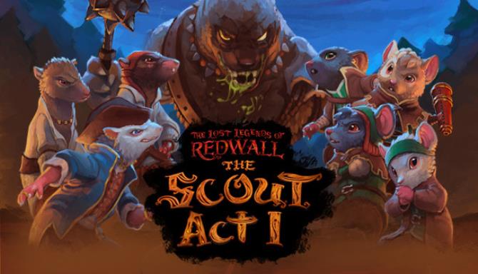 The Lost Legends of Redwall : The Scout Act 1 The Lost Legends of Redwall : The Scout Act 1