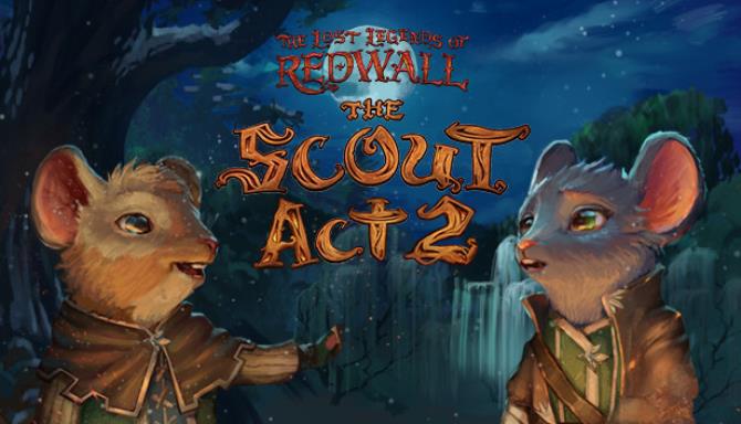 The Lost Legends of Redwall: The Scout Act II The Lost Legends of Redwall: The Scout Act II