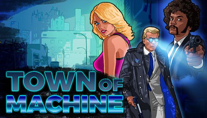 Town of Machine Town of Machine