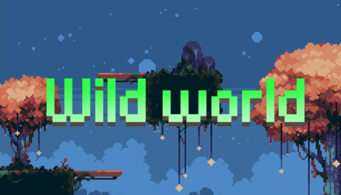 Wild world Wild world