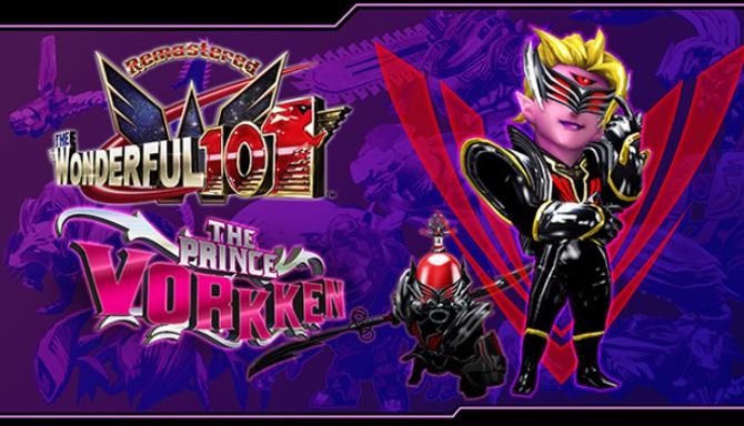The Wonderful 101: Remastered The Prince Vorkken The Wonderful 101: Remastered The Prince Vorkken