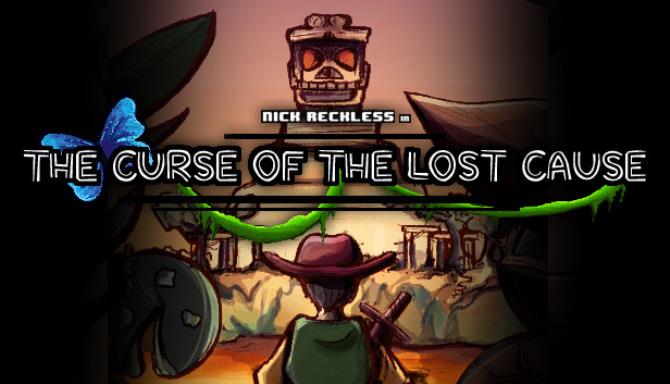 Nick Reckless in The Curse of the Lost Cause Nick Reckless in The Curse of the Lost Cause