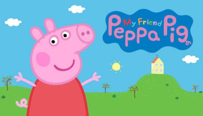 My Friend Peppa Pig My Friend Peppa Pig