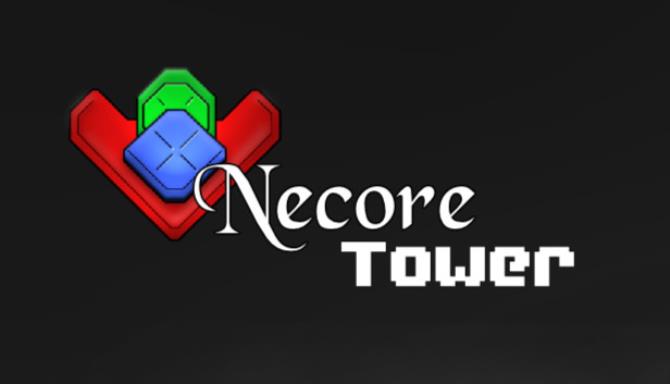 Necore Tower – Redux Edition Necore Tower – Redux Edition