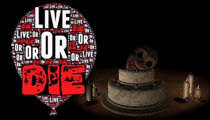 Live Or Die Live Or Die