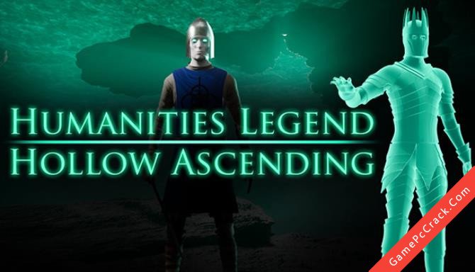 Humanities Legend: Hollow Ascending Humanities Legend: Hollow Ascending