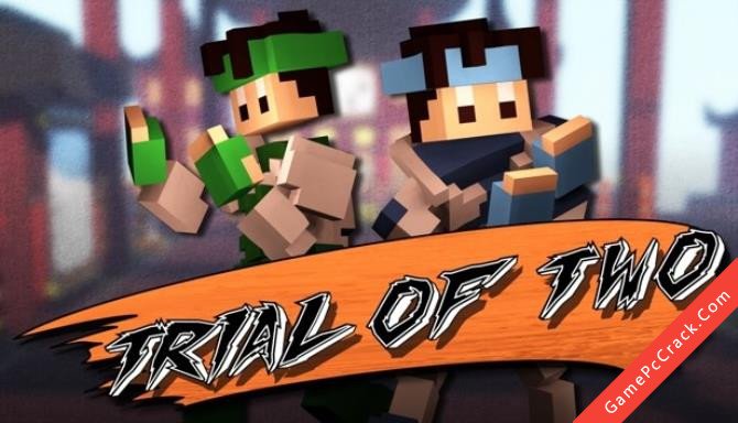 Trial of Two Trial of Two